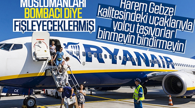 Ryanair'den Irkçı Açıklama: Müslüman Erkekler...