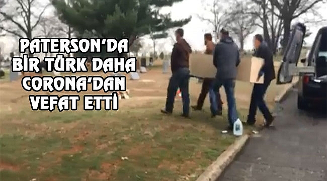 Paterson'da Nuh Yüksel'de Corona'dan Öldü