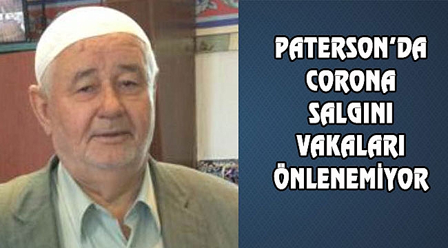 Paterson'da Habip Karaçay Corona'dan Öldü