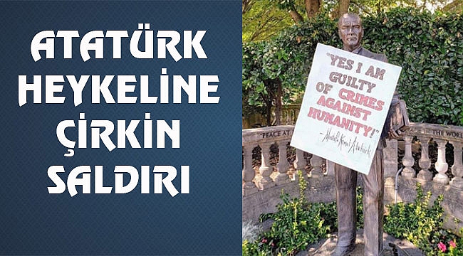 Washington'daki Atatürk Heykeline Saldırı