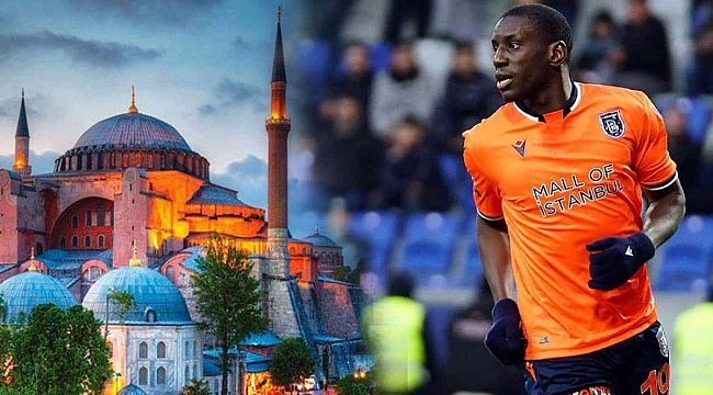 Demba Ba: Ayasofya'da namaz kılmak istiyorum