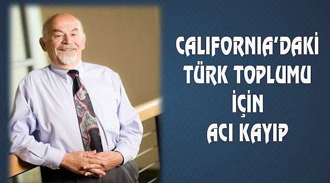 Dr. Orhan Gürbüz California'da Vefat Etti