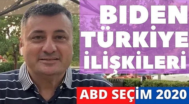 Joe Biden Seçilirse Türkiye İle Arası Nasıl Olur?