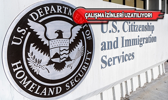 ABD'de Çalışma İzni Dolanlara USCIS'ten Müjde!