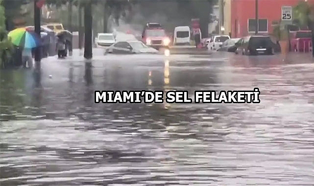 Miami'yi Sel Aldı, Araçlar Sular Altında Kaldı