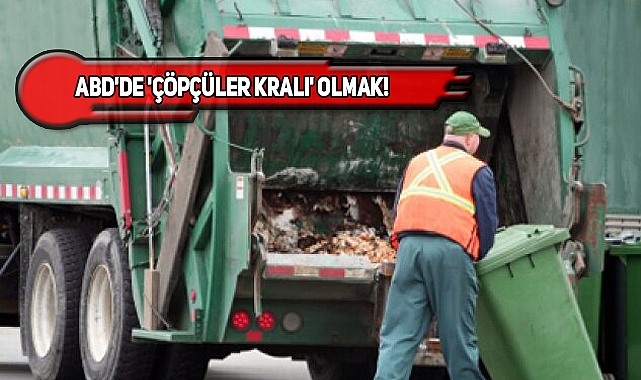 ABD'de Çöpçüler 10 Bin Dolar Maaş Kazanıyor!