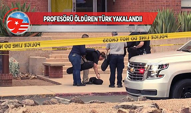 Bir Türk, Arizona Üniversitesi Profesörünü Öldürdü