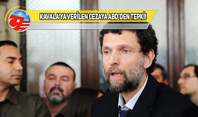 ABD'den Osman Kavala Açıklaması