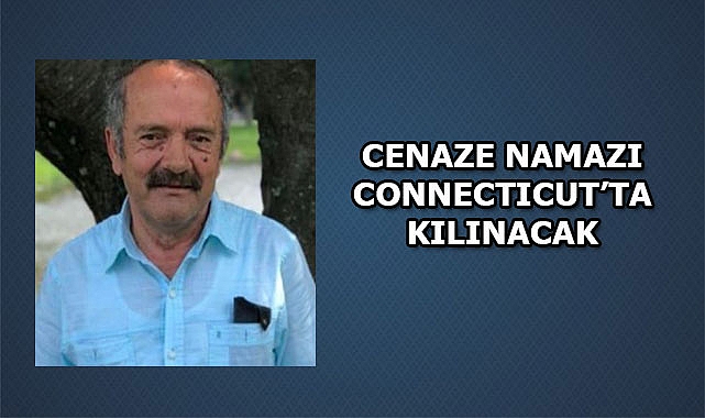 Cengiz Ozbay Connecticut'ta Vefat Etti