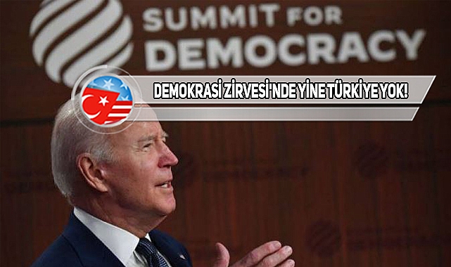 Biden, Türkiye'yi Demokrasi Zirvesi'ne Davet Etmedi