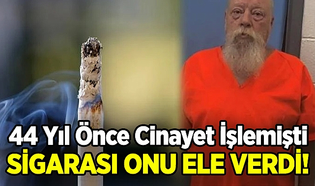 44 Yıl Önce Cinayet İşlemişti: İçtiği Sigaranın İzmariti Onu Ele Verdi!