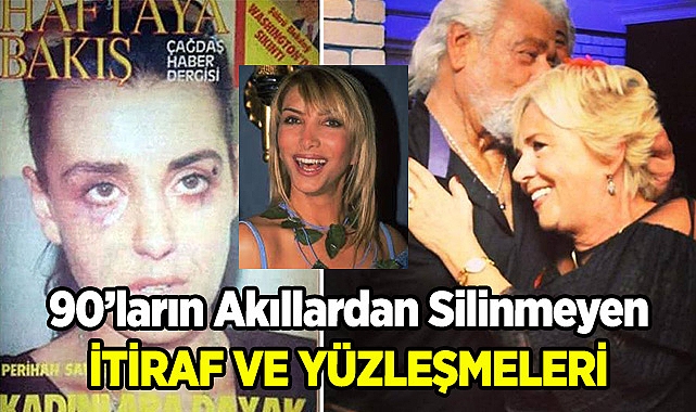 90'lı Yılların Şoke Eden Magazin İtirafları ve Yüzleşmeleri