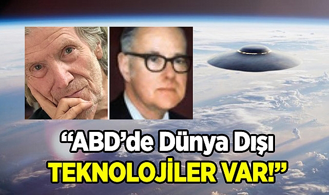 "ABD Dünya Dışı Teknolojilere Sahip"