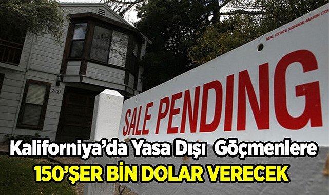 Amerika'da Yasa Dışı Göçmenlere 150 Bin Dolar Verilecek