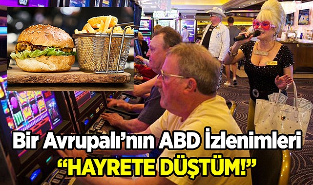 Bir Avrupalı'nın Amerika İzlenimleri; "Hayret Ettim"