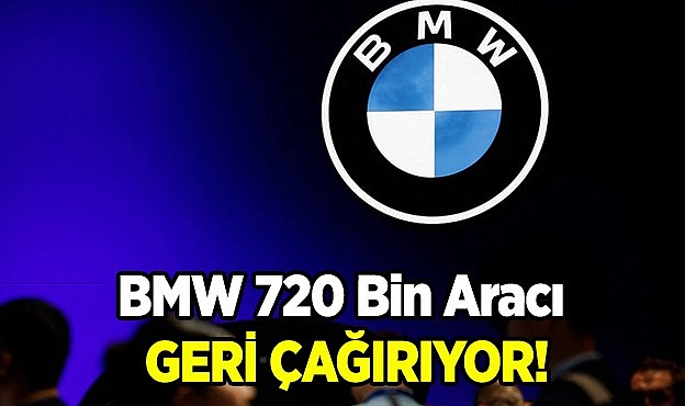 BMW 720 Bin Aracı Geri Çağırıyor