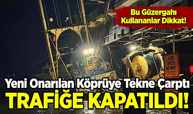 Bu Güzergahı Kullananlar Dikkat: O Köprü Trafiğe Kapatıldı!