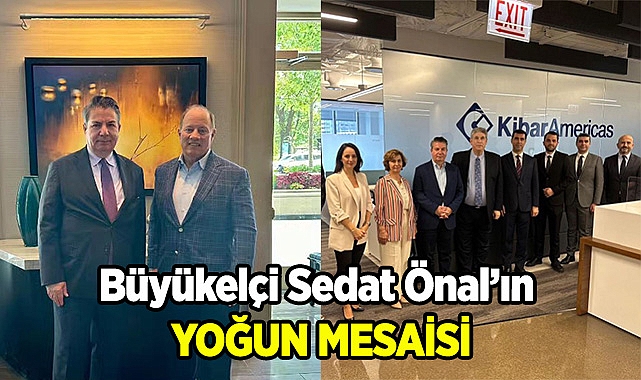 Büyükelçi Sedat Önal'ın Yoğun Mesaisi