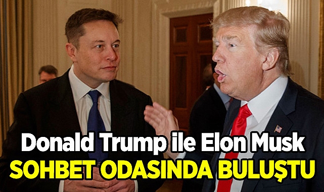 Donal Trump İle Elon Musk Buluşması