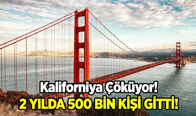 Kaliforniya Çöküyor! 2 Yılda 500 Bin Kişi Gitti