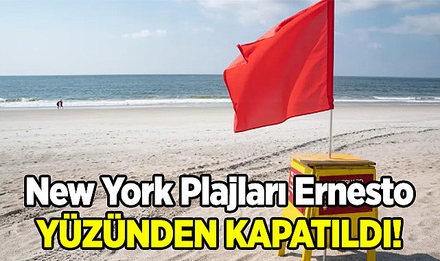 Ernesto Yüzünden New York Plajları Kapatıldı