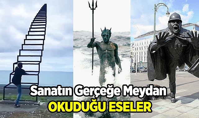 Sanatın Gerçeğe Meydan Okuduğu Eserler