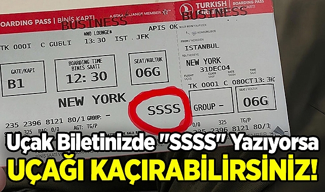 Uçak Biletinizde "SSSS" Yazıyorsa, Uçağınızı Kaçırabilirsiniz!