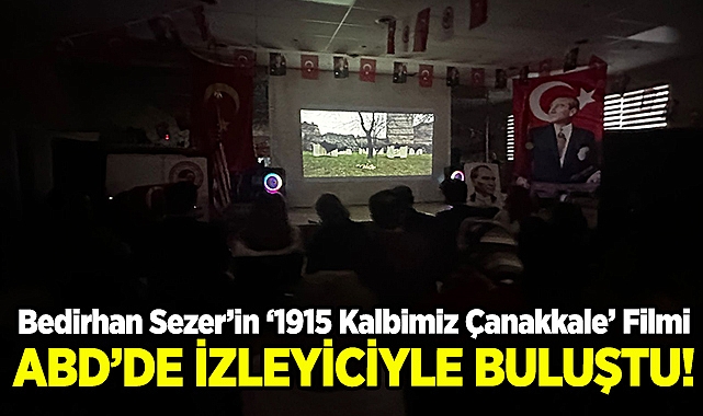 Bedirhan Sezer'in '1915 Kalbimiz Çanakkale' Filmi New Jersey'de İzleyicilerle Buluştu