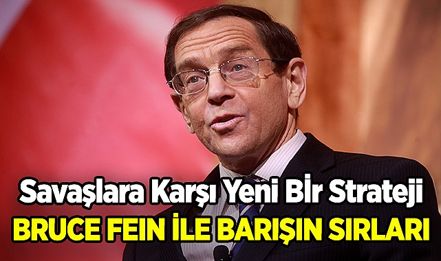 Bruce Fein ile Geleceğin Barış Stratejileri: Güçlerin Ayrılması