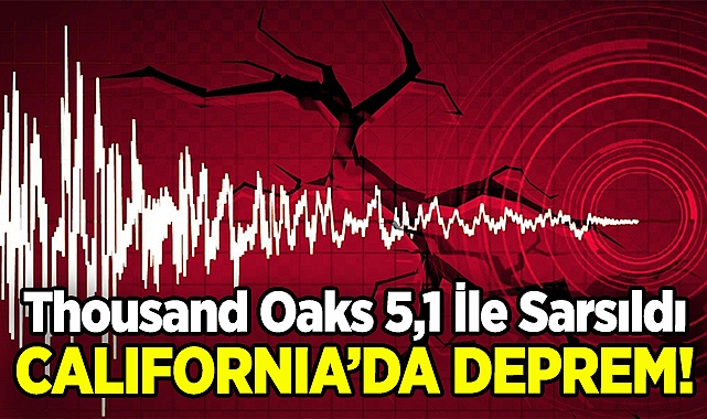 California'da Korkutan Deprem: 5,1 İle Sallandı!