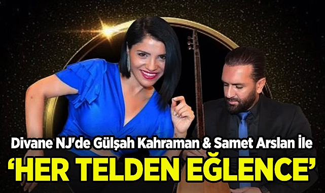 Divane NJ'de Gülşah Kahraman & Samet Arslan İle 'Her Telden Eğlence'