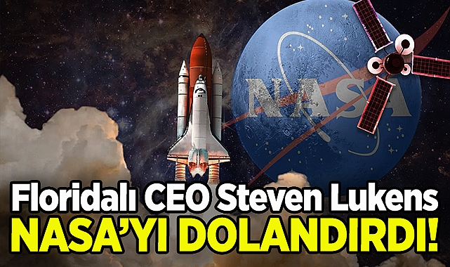 Floridalı CEO Steven Lukens NASA'yı Dolandırdı!