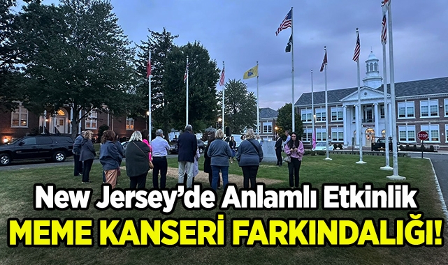 New Jersey'de Meme Kanseri Farkındalığı İçin Tören Düzenlendi!