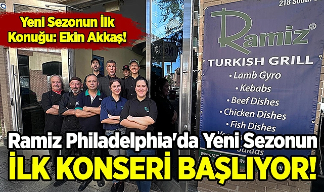 Ramiz Philadelphia'da Yeni Sezonun İlk Konseri Başlıyor!