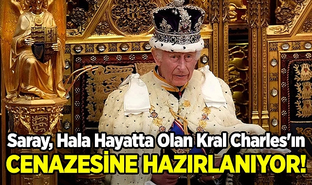 Saray, Hala Hayatta Olan Kral Charles'ın Cenazesina Hazırlanıyor!