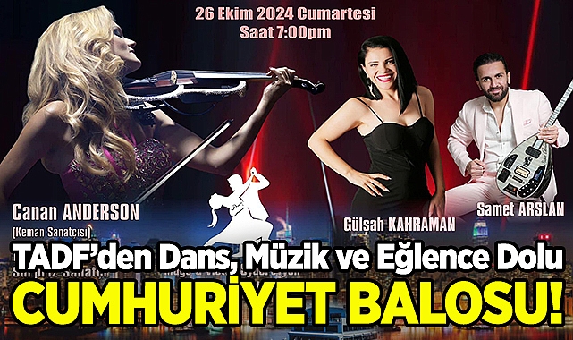 TADF'den Müzik, Dans ve Eğlence Dolu Cumhuriyet Balosu!