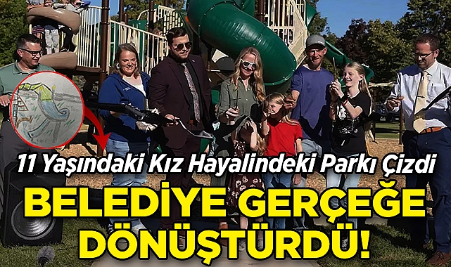 11 Yaşındaki Kız Hayalindeki Parkı Çizdi: Belediye Gerçeğe Dönüştürdü!