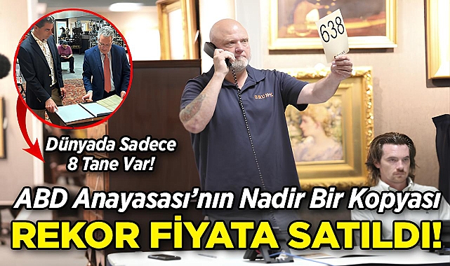 ABD Anayasası'nın Nadir Bir Kopyası, Rekor Fiyata Satıldı!