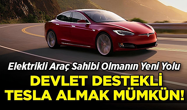 ABD'de Devlet Destekli Tesla Almak Mümkün!