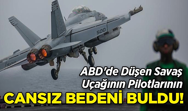 ABD'de Düşen Savaş Uçağının Pilotlarının Cansız Bedeni Bulundu!