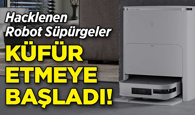 ABD'de Hacklenen Robot Süpürgeler Küfür Etmeye Başladı!