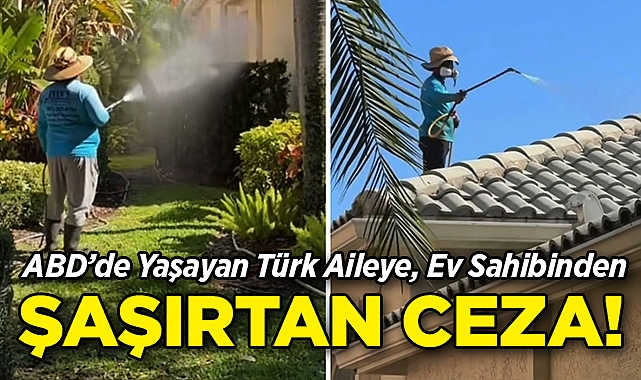 ABD'de Yaşayan Türk Aileye, Ev Sahibinden Şaşırtan Ceza!