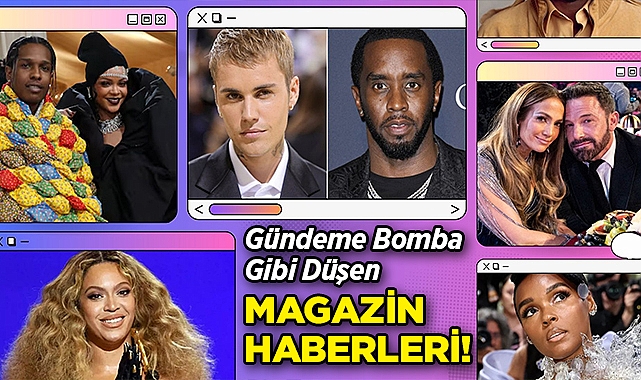 Magazin Dünyasına Bomba Gibi Düşen Haberleri Derledik!