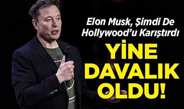 Elon Musk, Şimdi De Hollywood'u Karıştırdı: Yine Davalık Oldu!