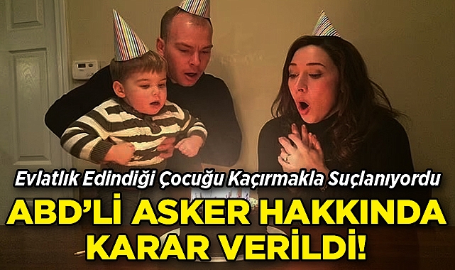 Evlatlık Edindiği Afganistanlı Çocuğu Kaçırmakla Suçlanıyordu: ABD'li Asker Hakkında Karar Verildi!