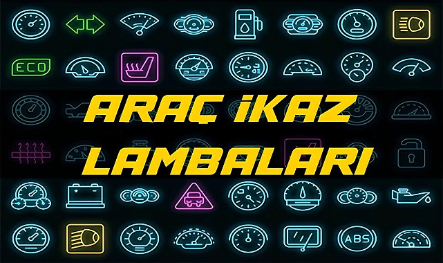 Otomobillerdeki Arıza Lambaları ve Anlamları