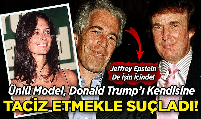 Ünlü Model, Donald Trump'ı Kendisine Taciz Etmekle Suçladı!