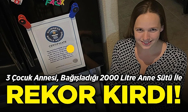 3 Çocuk Annesi, Bağışladığı 2000 Litre Anne Sütü İle Rekor Kırdı!