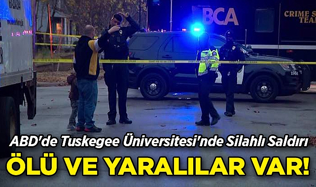 ABD'de Tuskegee Üniversitesi'nde Silahlı Saldırı: Ölü ve Yaralılar Var!