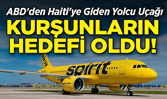 ABD'den Haiti'ye Giden Uçak, İnişe Geçerken Kurşunların Hedefi Oldu!